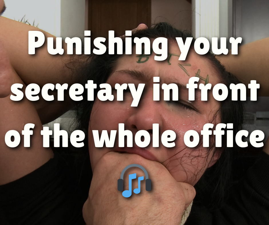 Punishing your secretary in front of the whole office (Humiliation Audio)