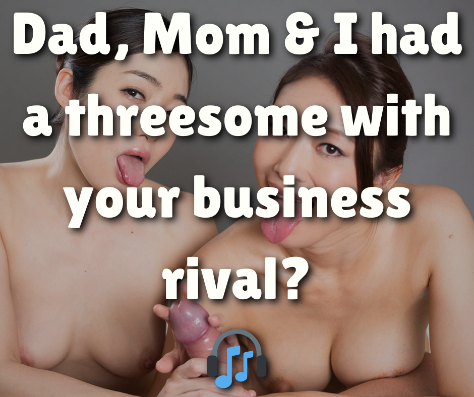 Dad, Mom & I had a threesome with your business rival (Cucking, NTR Audio)